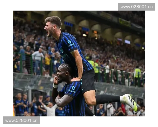 热那亚鏖战国际米兰巅峰对决演绎意甲赛场激情与荣耀争锋